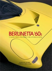 Berlinetta ‘60s ; Coupés D'Exception Italiens Des Années Soixante