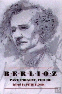 Bertrand.pt - Berlioz: Past, Present, Future