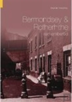 Bertrand.pt - Bermondsey And Rotherhithe Remembered