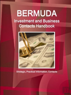 Bertrand.pt - Bermuda Investment And Business Contacts Handbook - Strategic, Practical Information, Contacts