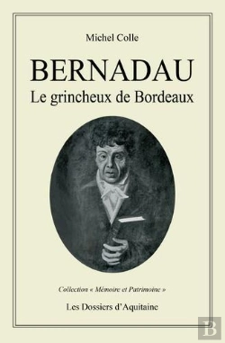 Bertrand.pt - Bernadau, Le Grincheux De Bordeaux