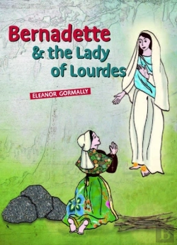 Bertrand.pt - Bernadette & The Lady Of Lourdes