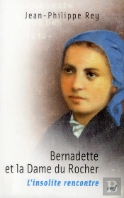 Bernadette Et La Dame Du Rocher ; L'Insolite Rencontre