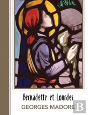 Bernadette Et Lourdes