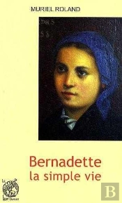 Bernadette, La Simple Vie
