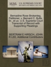 Bernadine Rose Brokenleg, Petitioner, V. Bernard C. Butts, Sr., Et Ux. U.S. Supreme Court Transcript Of Record With Supporting Pleadings