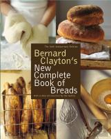 Bernard Clayton'S New Complete Book Of Breads