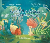 Bernard Et Actinia Une Histoire Surprenante