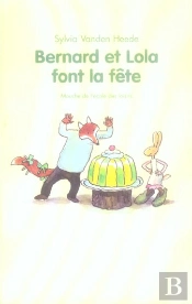 Bernard Et Lola Font La Fete