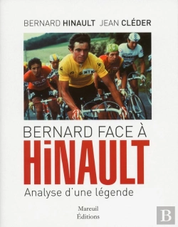 Bertrand.pt - Bernard Face À Hinault ; Analyse D'Une Légende