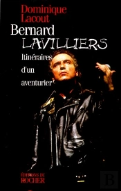 Bernard Lavilliers ; Itinéraires D'Un Aventurier