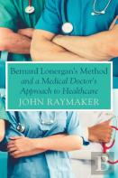 Bernard Lonergan'S Method And A Medical Doctor'S Approach To Healthcare