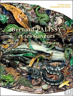 Bertrand.pt - Bernard Palissy Et Ses Suiveurs ; Du Xvi Siècle À Nos Jours