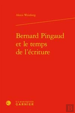 Bertrand.pt - Bernard Pingaud Et Le Temps De L'Écriture