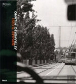 Bertrand.pt - Bernard Plossu: Attraverso Milano