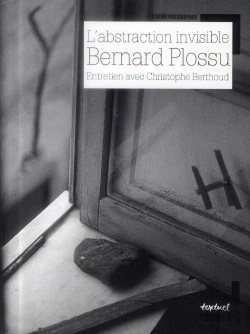 Bertrand.pt - Bernard Plossu ; L'Abstraction Invisible ; Entretien Avec Christophe Berthoud