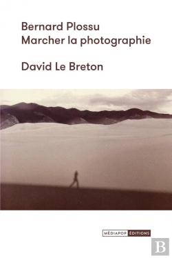 Bertrand.pt - Bernard Plossu : Marcher La Photographie