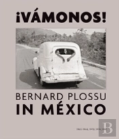 Bernard Plossu Vamonos