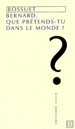 Bertrand.pt - Bernard, Que Prétends-Tu Dans Le Monde ?