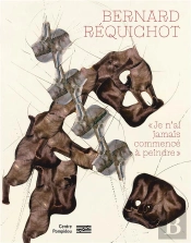 Bernard Réquichot : Je N'Ai Jamais Commencé À Peindre - Centre Georges Pompidou