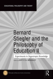 Bernard Stiegler And The Philosophy Of Education Ii