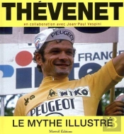 Bernard Thevenet : Le Mythe Illustré