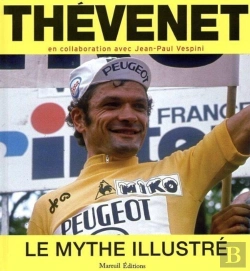 Bertrand.pt - Bernard Thevenet : Le Mythe Illustré