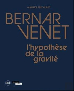 Bertrand.pt - Bernard Venet, L'Hypothèse De La Gravité
