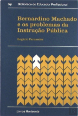 Bertrand.pt - Bernardino Machado e Os Problemas da Instrução Pública