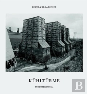 Bernd & Hilla Becher Kuhlturme /Allemand