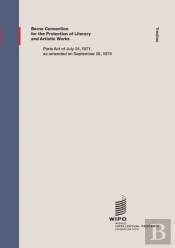 Berne Convention For The Protection Of Literary And Artistic Works, Paris Act Of July 24, 1971, As Amended On September 28, 1979