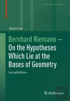 Bernhard Riemann Â€” On The Hypotheses Which Lie At The Bases Of Geometry