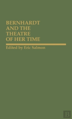 Bertrand.pt - Bernhardt And The Theatre Of Her Time