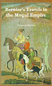 Bernier'S Travels In The Mogul Empire
