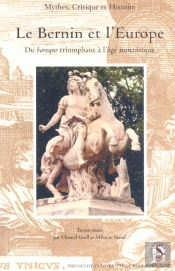 Bernin Et L'Europe Du Baroque Triomphant À L'Âge Romantique