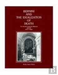 Bernini And The Idealization Of Death