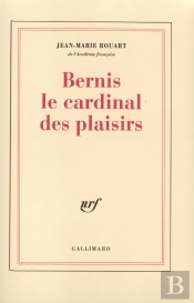 Bernis, Le Cardinal Des Plaisirs