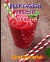 Berry Green Protein Smoothie
