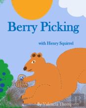 Berry Picking With Henry Squirrel