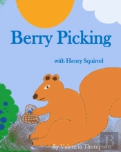 Berry Picking With Henry Squirrel