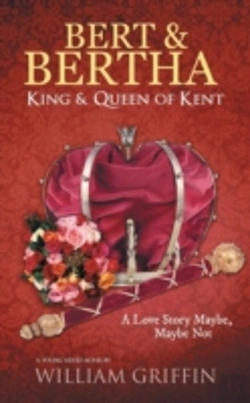 Bertrand.pt - Bert & Bertha, King & Queen Of Kent: A Love Story Maybe, Maybe Not