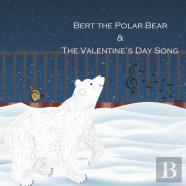 Bert The Polar Bear & The Valentine'S Day Song