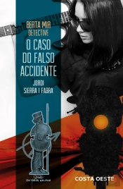 Berta Mir Detective. O Caso Do Falso Accidente