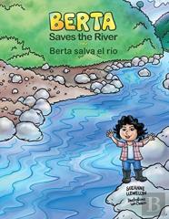 Berta Saves The River/Berta Salva El Rio