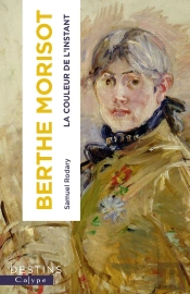 Berthe Morisot : La Couleur De L'Instant