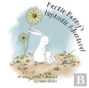 Bertie Bunny'S Hoptastic Adventure!