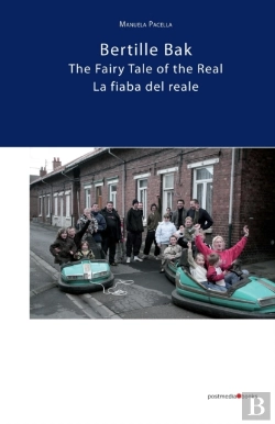 Bertrand.pt - Bertille Bak. The Fairy Tale Of The Real