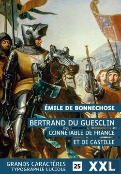 Bertrand.pt - Bertrand Du Guesclin, Connétable De France Et De Castille