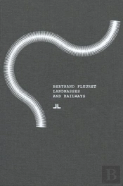 Bertrand Fleuret: Landmasses And Railways