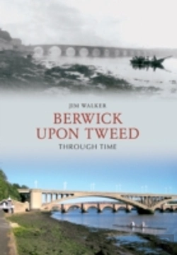 Bertrand.pt - Berwick Upon Tweed Through Time